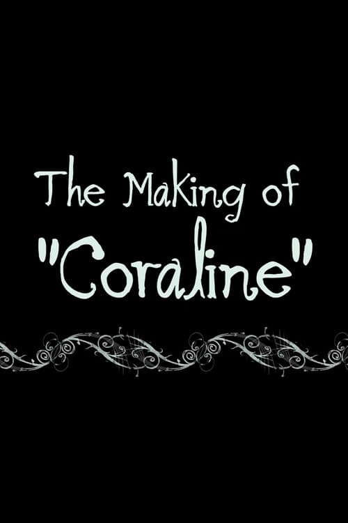 Постер Coraline: The Making of 'Coraline'